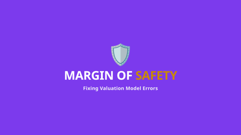Margin of Safety: Protect Your Capital Against Valuation Modeling Errors